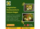 Vegetarian Restaurants in Kalyan Nagar