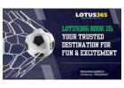 Lotus365 Book ID: Your Trusted Destination for Fun & Excitement