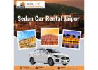 Best Sedan Car Rental in Jaipur – Book Now!