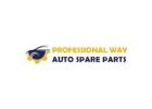 Professional Way Auto Spare Parts