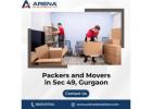 Smooth Packers and Movers in Sector 49, Gurgaon । Arena Relocations Pvt Ltd