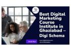 Best Digital Marketing Course Institute in Ghaziabad – Digi Schema