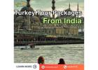 Custom Turkey Tour Packages from India for Groups