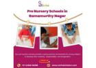 PreNursery School in Ramamurthy Nagar | Nursery School in Ramamurthy Nagar