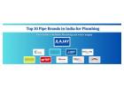 Top 10 Pipe Brands in India for Plumbing