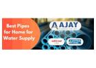 Best Pipes for Home for Water Supply