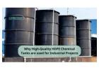 Why High-Quality HDPE Chemical Tanks are used for Industrial Projects.