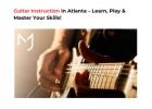 Atlanta’s Top Guitar Instruction – Play Like a Pro!