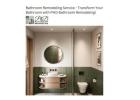 Expert Bathroom Remodeling Service for a Stylish & Functional Space