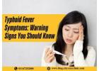 Typhoid Fever Symptoms: Warning Signs You Should Know