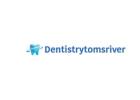 Dentistry Toms River – Best Dental Care & Trusted Family Dentist