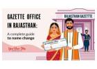 Steps to Publish a Legal Notice through the Gazette Office in Rajasthan | Your Door Step