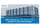 Why Choose an SMC Water Tank? Explore Its Key Advantages.