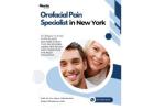 Top Orofacial Pain Specialist in New York