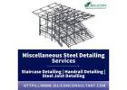 Get Miscellaneous Steel Detailing Services at the Best Rates Austin, USA