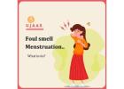 Foul Smell Menstruation: What to Do?