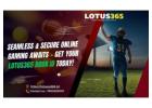 Seamless & Secure Online Gaming Awaits – Get Your Lotus365 Book ID Today!