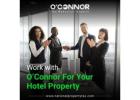 Work with O'Connor for Your Hotel Property