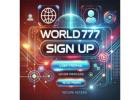 Easy & Secure World777 Sign Up – Create Your Account Today!		