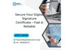 Secure Your Digital Signature Certificate – Fast & Reliable