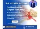 Best Cochlear Implant Surgery in Chembur, Mumbai: Dr. Meenesh Juvekar