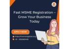 Fast MSME Registration – Grow Your Business Today