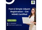 Fast & Simple Udyam Registration – Get MSME Certified