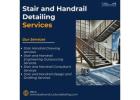 Staircase and Handrail Detailing Services In Chicago,USA       