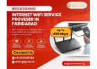  Best ISP in Faridabad – Experience Ultra-Fast Internet with Gigmax