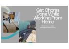Get Chores Done While Working From Home!