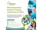 Pharmaceutical Product Testing Laboratory in India