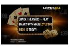 Crack the Cards – Play Smart with Your Lotus365 Book ID Today!