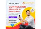  Best WiFi Connection Provider in Faridabad – Gigmax