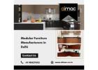 Modular Furniture Manufacturers in Delhi for Stylish Interiors