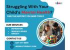 Struggling With Your Child’s Mental Health? Find the Support You Need Today!