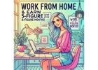 Make More in a Day Than You Used to in a Week - From Home!