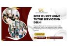 Learn smart Best IPU CET Home Tutor Services in Delhi