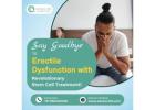 Say Goodbye to ED with Revolutionary Stem Cell Treatment! 